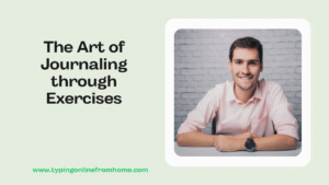 The Art of Journaling through Exercises 1