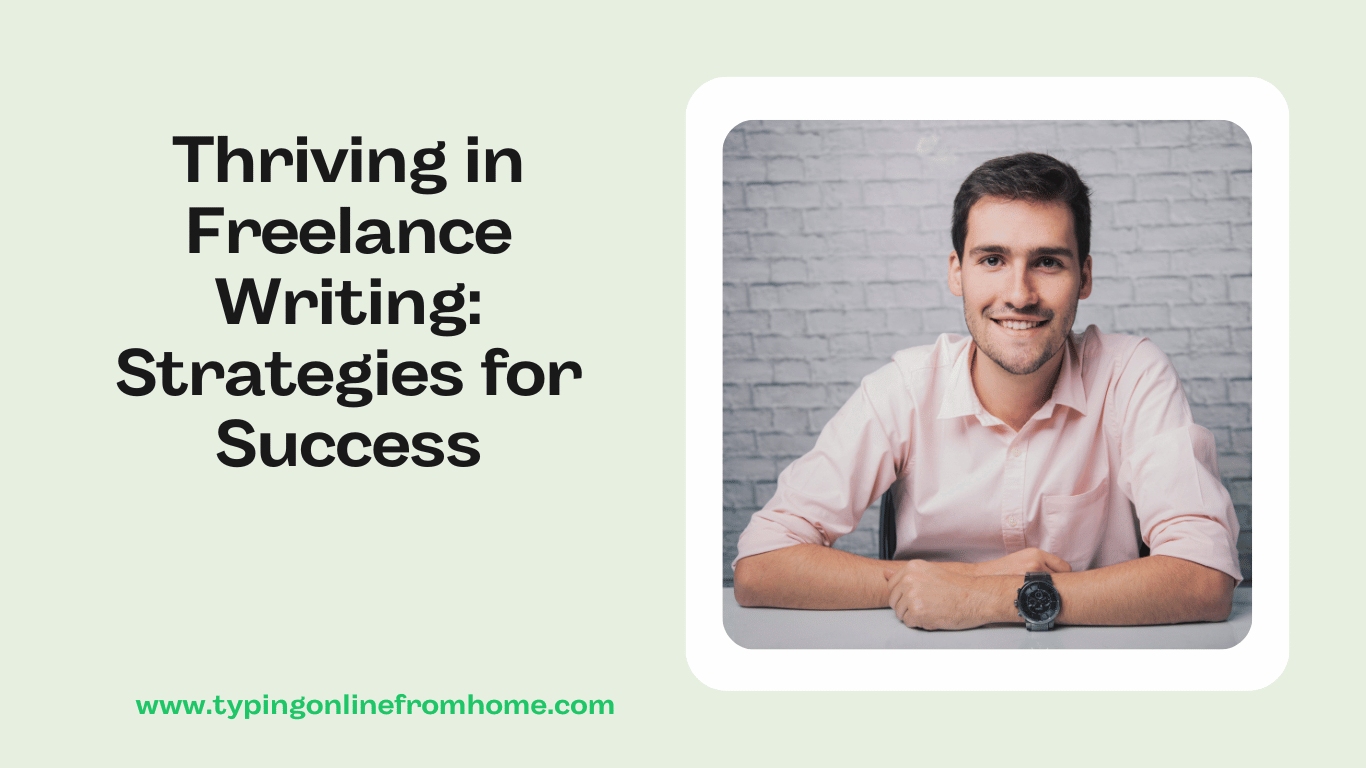 Thriving In Freelance Writing Strategies For Success