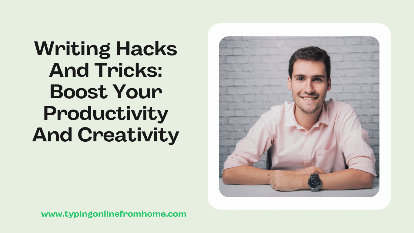 Writing Hacks And Tricks Boost Your Productivity And Creativity