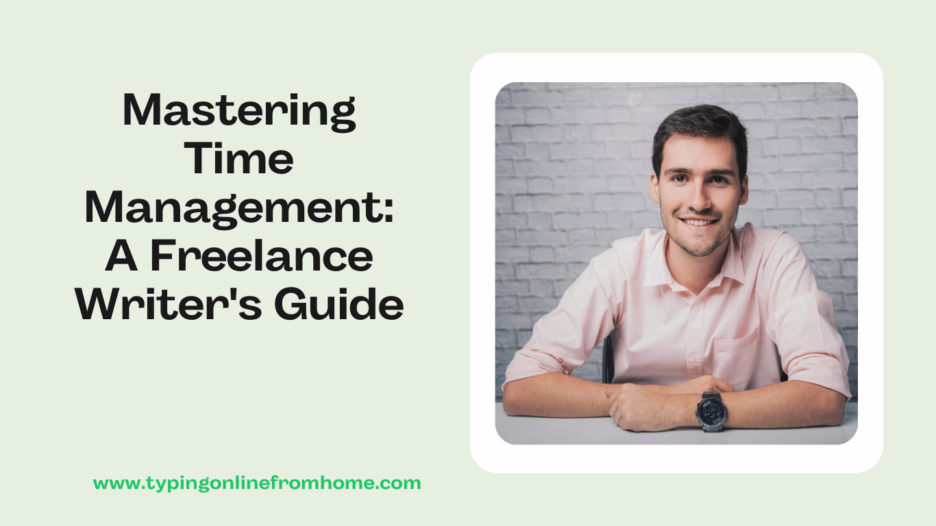 Mastering Time Management A Freelance Writers Guide