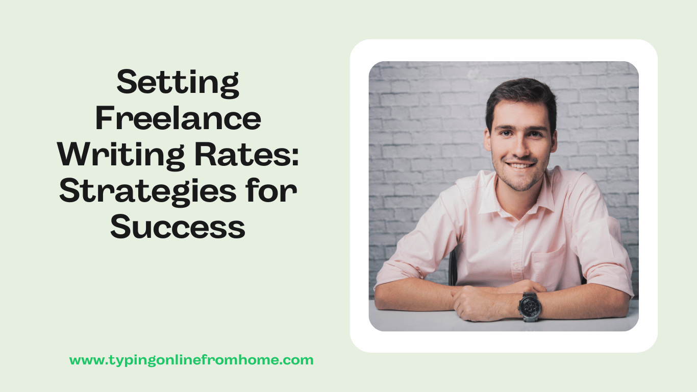 Setting Freelance Writing Rates Strategies for Success